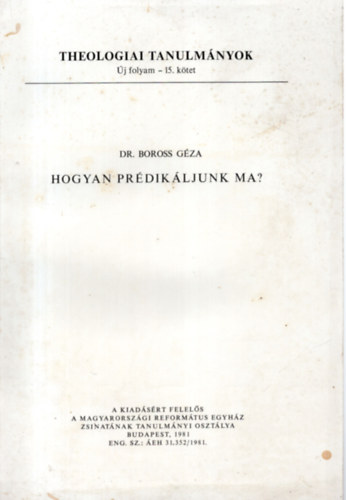 Dr. Boross Gza - Hogyan prdikljunk ma?