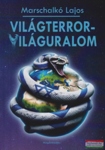Marschalk� Lajos - Vil�gterror - vil�guralom