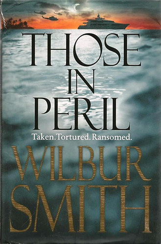 Wilbur Smith - Those in Peril