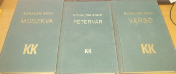 Schalom Asch - Moszkva, Ptervr, Vars  (I-III. ktet.)