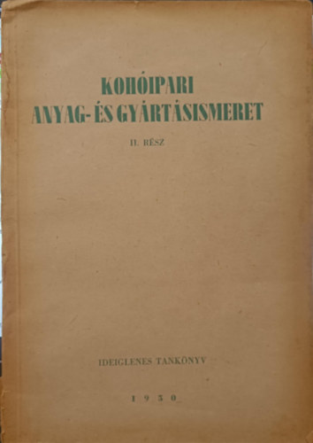 Koh�ipari anyag-�s gy�rt�sismeret II. r�sz