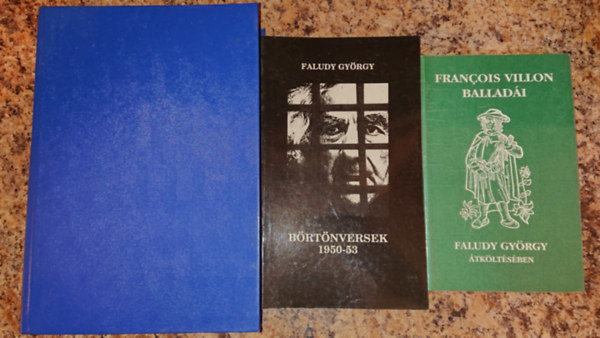 Faludy Gyrgy - 3 db Faludy-ktet: Test s llek, Brtnversek 1950-53, Francois Villon balladi