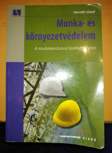 Horvth Jzsef - Munka- s krnyezetvdelem