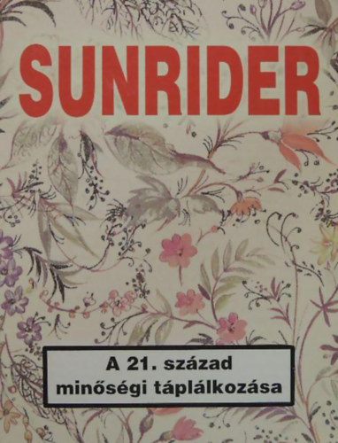 Sunrider - A 21. sz�zad min�s�gi t�pl�lkoz�sa