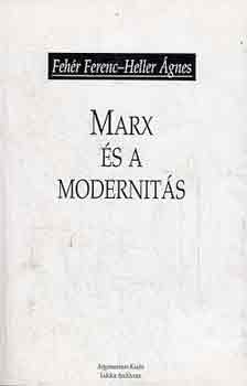 Fehr Ferenc-Heller gnes - Marx s a modernits