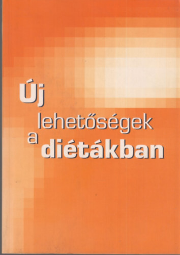 Henter Izabella  (szerkesztette) - Új lehetőségek a diétákban