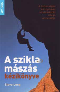 Steve Long - A sziklamászás kézikönyve