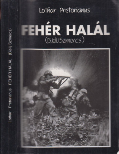 Lothar Pretorianus - Fehér halál (Bjelij Szmercs)