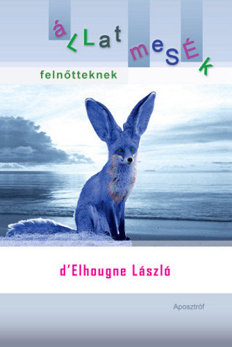 d'Elhougne L�szl� - �llatmes�k feln�tteknek
