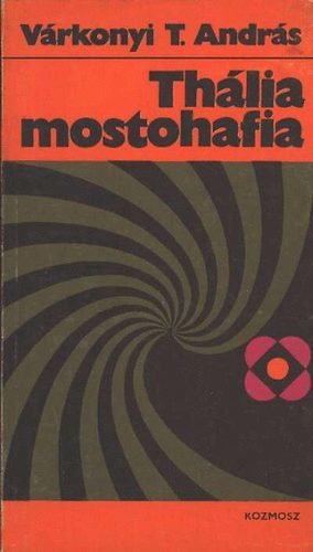 V�rkonyi T. Andr�s - Th�lia mostohafia