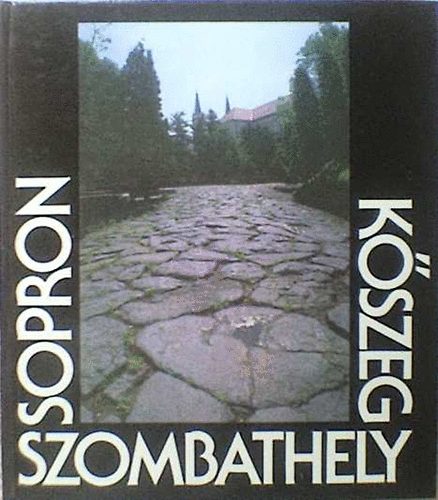 Asztalos-Horvth-Disi - Sopron-Kszeg-Szombathely