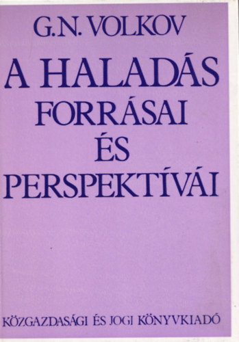 G.N. Volkov - A halads forrsai s alternatvi