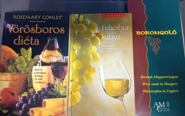 Rudolf Knoll - Rosemary Conley Ulrich Schweizer - V�r�sboros di�ta; Borongol� (Bor utak magyarorsz�gon); Feh�rbor kala�z