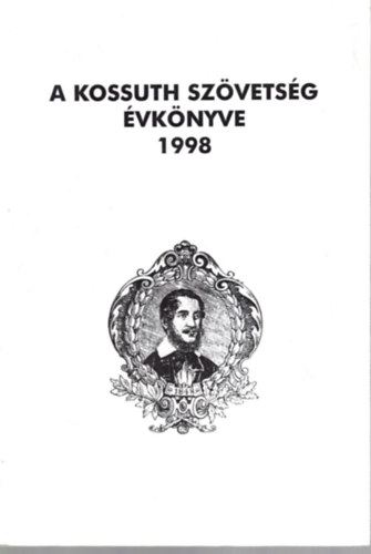 Gavlik Istvn  (sszelltotta) - A Kossuth Szvetsg vknyve 1998