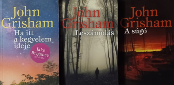 John Grisham - Ha itt a kegyelem ideje + A sg + Leszmols (3 m)