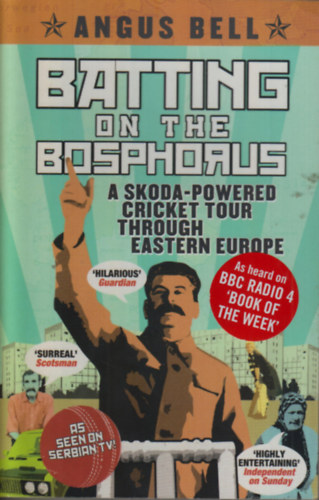 Angus Bell - Batting On The Bosphorus