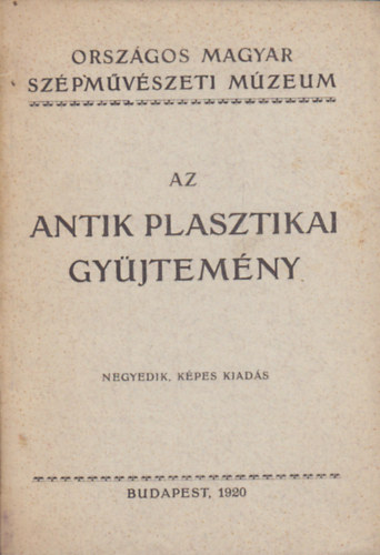 Az antik plasztikai gyjtemny (Orszgos Magyar Szpmvszeti Mzeum)