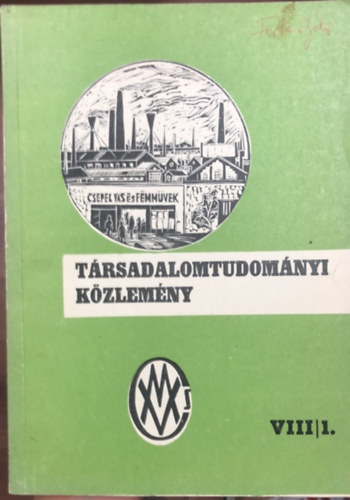 Dr. Kovcs Lszl Balogh Jzsef - Trsadalomtudomnyi Kzlemny 1976 - VIII/1 - A rgi munksok helyzete Csepel Vas - s Fmmvekben