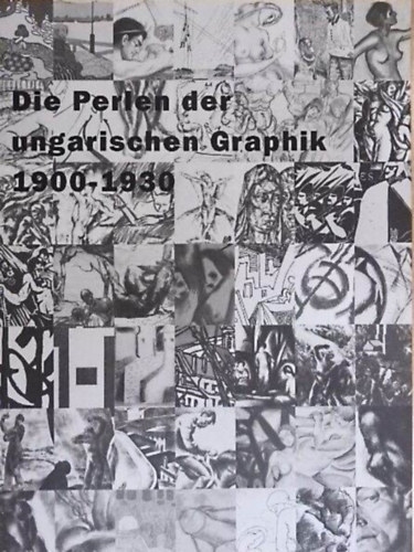 Die Perlen der ungarischen Graphik 1900-1930