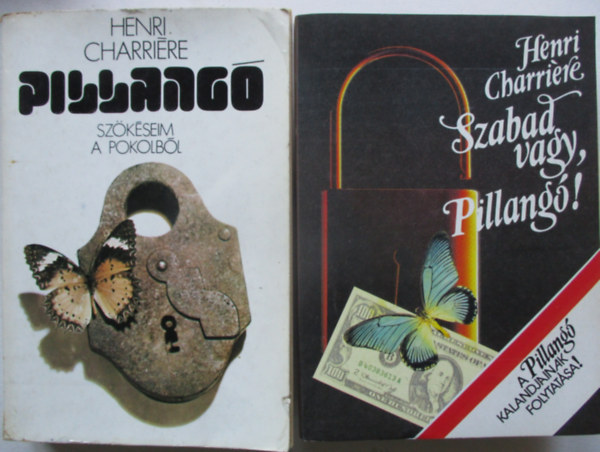 Henri Charri�re - Pillang� (Sz�k�seim a pokolb�l) + Szabad vagy, Pillang�!