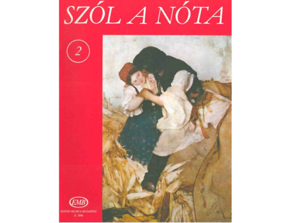 Szól a nóta 2. - 51 magyar nóta énekhangra és zongorára, gitárjelzéssel