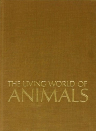 The Living World of Animals (Az �llatok �l�vil�ga angol nyelven)