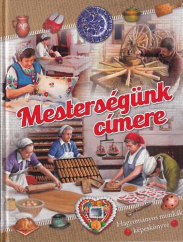 Csendes Istv�nn� - Mesters�g�nk c�mere - hagyom�nyos munk�k k�pesk�nyve