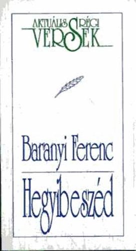 Baranyi Ferenc; Sos Zoltn - Hegyibeszd - Mulat a vezr