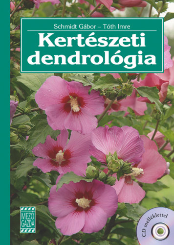Dr. Schmidt Gbor; Tth Imre - Kertszeti dendrolgia