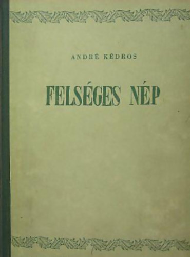 André Kédros - Felséges nép