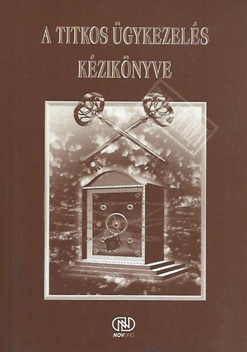 Dr. Dunav�lgyi Szilveszter - A titkos �gykezel�s k�zik�nyve
