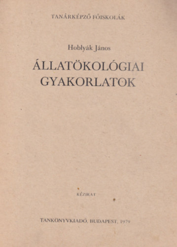 Hoblyk Jnos - llatkolgiai gyakorlatok