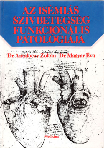 Dr. Antalczy Zoltn; Dr. Magyar va - Az ismis szvbetegsg funkcionlis patolgija