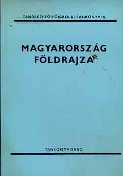 Dr. Frisnyk Sndor  (szerk.) - Magyarorszg fldrajza