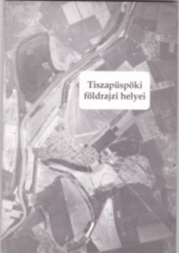 Tiszapspki fldrajzi helyei