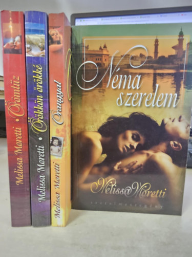 Melissa Moretti - 4db Melissa Moretti kötet: Örömtűz+ Örökkön örökké+ Őrangyal+ Néma szerelem