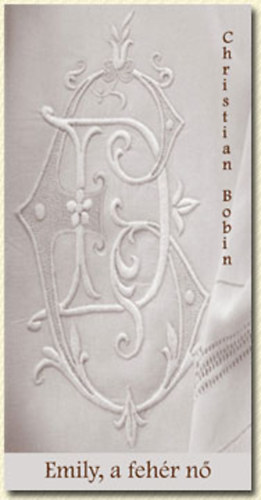 Christian Bobin - Emily, a fehr n