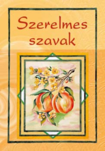 Szerelmes szavak (Holl Ajndkknyvek)