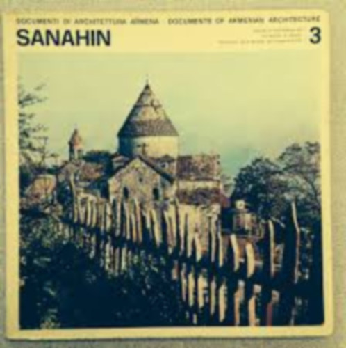 Sanahin: Documenti Di Architettura Armena, No. 3 (Sanahin: Az örmény építészet dokumentumai)