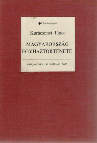 Karcsonyi Jnos - Magyarorszg egyhztrtnete