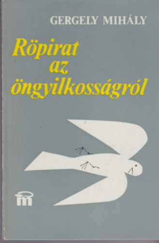 Gergelyi Mihly - Rpirat az ngyilkossgrl