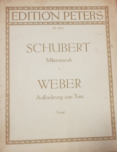 Weber Schubert - Schubert - Milit�rmarsch - Weber - Aufforderung zum Tanz
