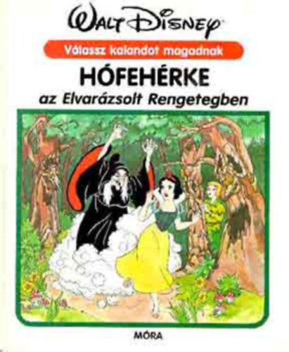 Mra Ferenc Knyvkiad - Hfehrke az Elvarzsolt Rengetegben (Walt Disney)