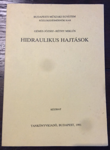 R�thy Mikl�s G�mes J�zsef - Hidraulikus hajt�sok