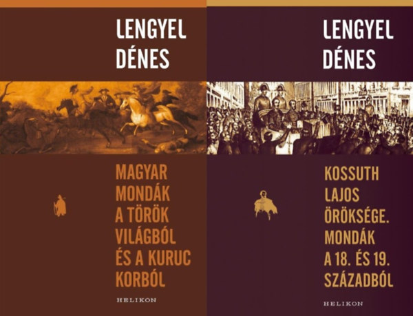 Lengyel Dnes - 2 m magyar mondkrl: Magyar mondk a trk vilgbl s a kuruc korbl + Kossuth Lajos rksge - Mondk a 18. s 19. szzadbl