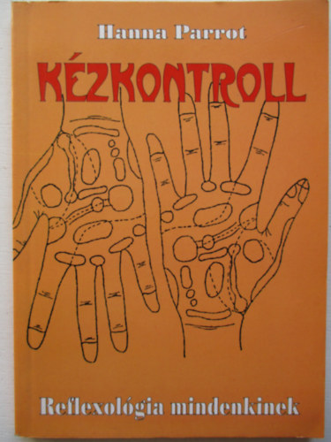 Hanna Parrot - K�zkontroll - Reflexol�gia mindenkinek