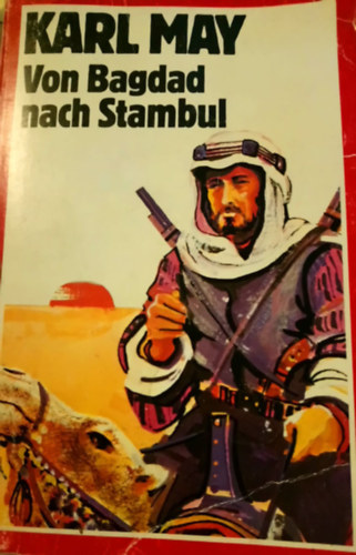 Karl May - Von Bagdad nach Stambul