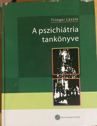 Tringer Lszl - A pszichitria tanknyve