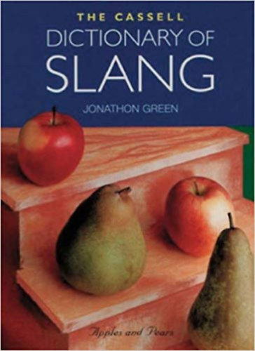 Jonathan Green - Cassell's Dictionary of Slang