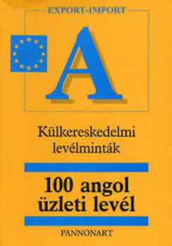 Birgit, Benford, Michael Abegg - Külkereskedelmi levélminták - 100 angol üzleti levél